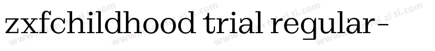 zxfchildhood trial regular字体转换